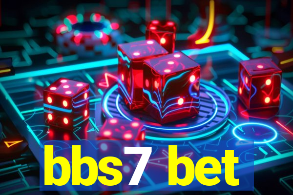 bbs7 bet